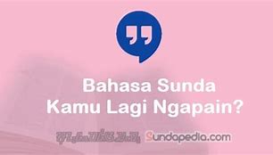 Bahasa Sundanya Kenapa Sih Itu